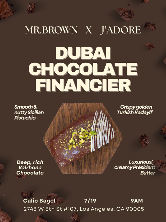7/19 Mr.Brown x J'adore collaboration Dubai Chocolate Financier